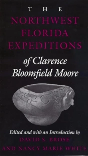 The Northwest Florida Expeditions Of Clarence Bloomfield Moore