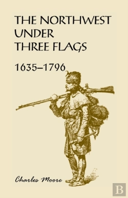 Bertrand.pt - The Northwest Under Three Flags