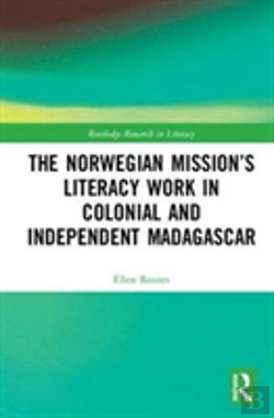 Bertrand.pt - The Norwegian Missionâ€™S Literacy Work In Colonial And Independent Madagascar