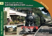 The Nostalgia Collection Volume 39 Railways & Recollections Gotherington Station