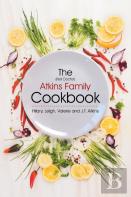 The (Not Doctor) Atkins Family Cookbook