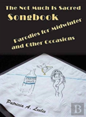 The Not Much Is Sacred Songbook