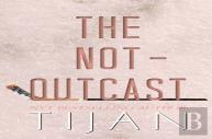 The Not-Outcast (Hardcover Edition)