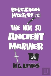 The Not So Ancient Mariner