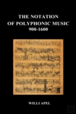 Bertrand.pt - The Notation Of Polyphonic Music 900 1600 (Hardback)