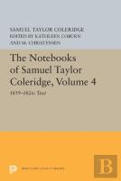 The Notebooks Of Samuel Taylor Coleridge, Volume 4