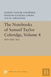 The Notebooks Of Samuel Taylor Coleridge, Volume 4