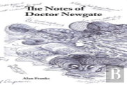 The Notes Of Doctor Newgate