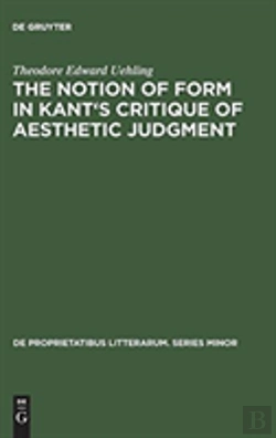 Bertrand.pt - The Notion Of Form In Kant'S Critique Of Aesthetic Judgment