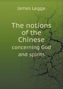 The Notions Of The Chinese Concerning God And Spirits