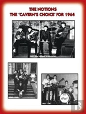 The 'Notions' The 'Cavern'S Choice' For 1964 - Their Story As Documented By Their Manager Frank Delaney