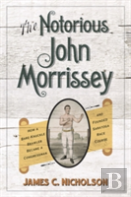 The Notorious John Morrissey