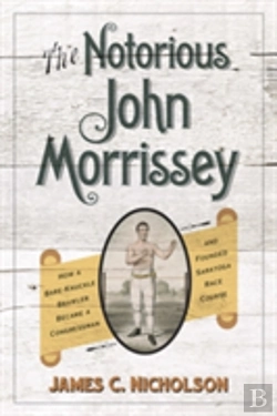 Bertrand.pt - The Notorious John Morrissey