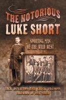 The Notorious Luke Short