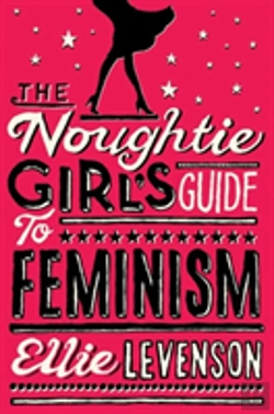 Bertrand.pt - The Noughtie Girl'S Guide To Feminism