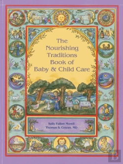 Bertrand.pt - The Nourishing Traditions Book Of Baby & Child Care