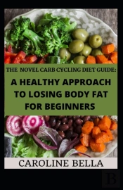 The Novel Carb Cycling Diet Guide