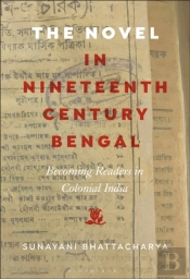 The Novel In Nineteenth-Century Bengal