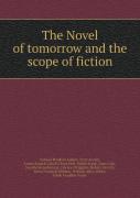 The Novel Of Tomorrow And The Scope Of Fiction