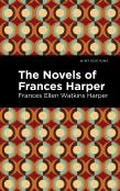 The Novels Of Frances Harper