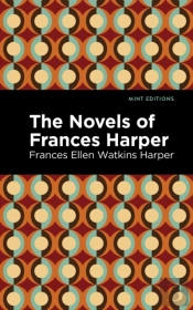 The Novels Of Frances Harper
