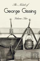 The Novels Of George Gissing, Volume Two (Complete And Unabridged) Including, The Odd Women, Eve'S Ransom, The Paying Guest And Will Warburton
