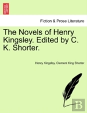 The Novels Of Henry Kingsley. Edited By