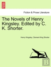 The Novels Of Henry Kingsley. Edited By
