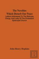 The Novelties Which Disturb Our Peace