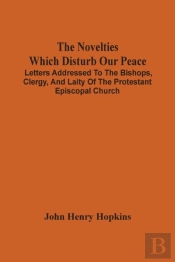 The Novelties Which Disturb Our Peace