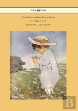 The Now-A-Days Fairy Book - Illustrated By Jessie Willcox Smith