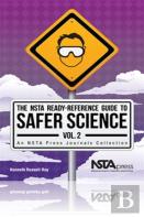 The Nsta Ready-Reference Guide To Safer Science