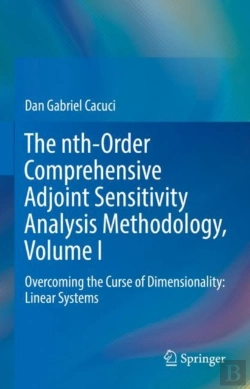 Bertrand.pt - The Nth-Order Comprehensive Adjoint Sensitivity Analysis Methodology, Volume I