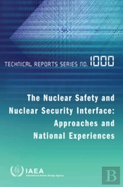 The Nuclear Safety And Nuclear Security Interface