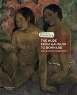 Bertrand.pt - The Nude From Gauguin To Bonnard: Eve, Icon Of Modernity