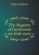 The Nugents Of Carriconna An Irish Story
