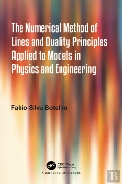 Bertrand.pt - The Numerical Method Of Lines And Duality Principles Applied To Models In Physics And Engineering