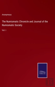 The Numismatic Chronicle And Journal Of The Numismatic Society