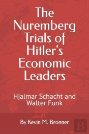 The Nuremberg Trials Of Hitler'S Economic Leaders
