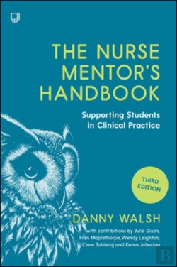 Bertrand.pt - The Nurse Mentor'S Handbook: Supporting Students In Clinical Practice 3e