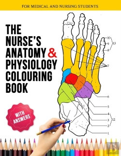 Bertrand.pt - The Nurse'S Anatomy And Physilogy Colouring Book For Medical And Nursing Students