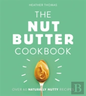 The Nut Butter Cookbook