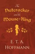 The Nutcracker And The Mouse-King