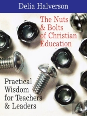 The Nuts And Bolts Of Christian Education