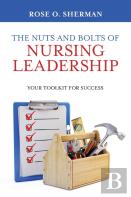 The Nuts And Bolts Of Nursing Leadership