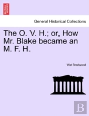 The O. V. H.; Or, How Mr. Blake Became An M. F. H.