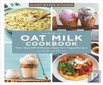 The Oat Milk Cookbook