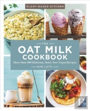 The Oat Milk Cookbook