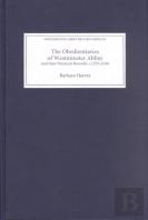 The Obedientiaries Of Westminster Abbey And Their Financial Records, C.1275-1540