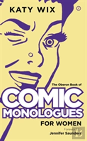 The Oberon Book Of Comic Monologues For Women